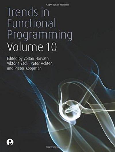 Trends in Functional Programming Volume 10