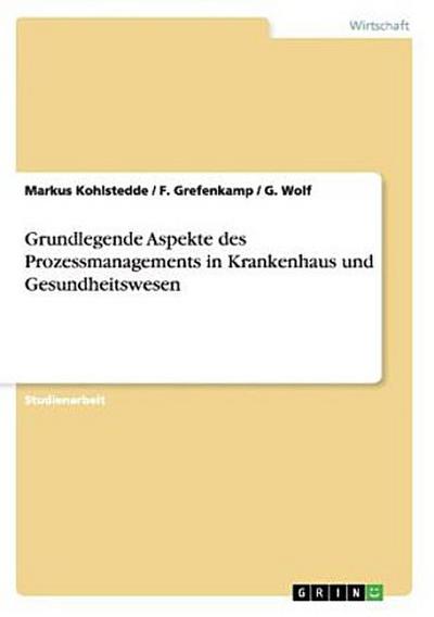 Grundlegende Aspekte des Prozessmanagements in Krankenhaus und Gesundheitswesen