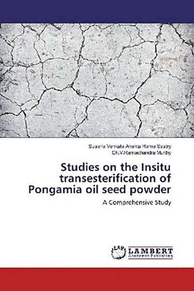 Studies on the Insitu transesterification of Pongamia oil seed powder
