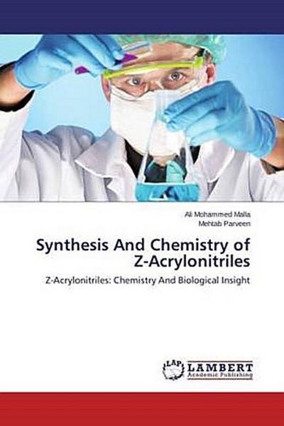 Synthesis And Chemistry of Z-Acrylonitriles