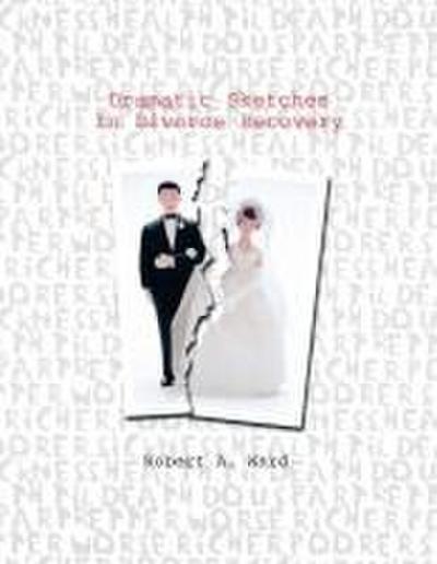 Dramatic Sketches In Divorce Recovery