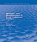 Markets and Manufacture in Early Industrial Europe