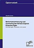 Performancemessung und Controlling bei Venture Capital-Finanzierungen - Babette Schön