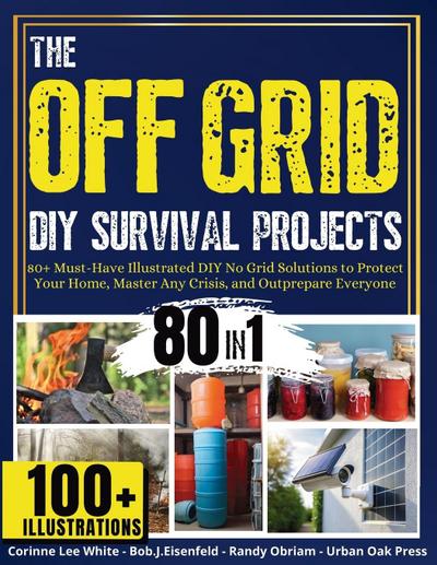 The OFF GRID DIY Survival Projects