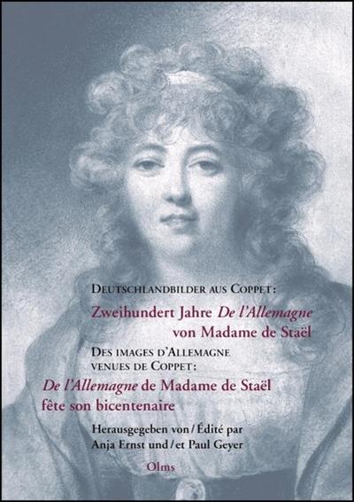 Des images d’Allemagne venues de Coppet : "De l’Allemagne" de Madame de Staël fête son bicentenaire / Deutschlandbilder aus Coppet: Zweihundert Jahre "De l’Allemagne" von Mme de Staël
