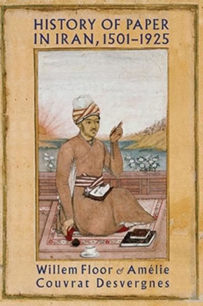 History of Paper in Iran, 1501-1925