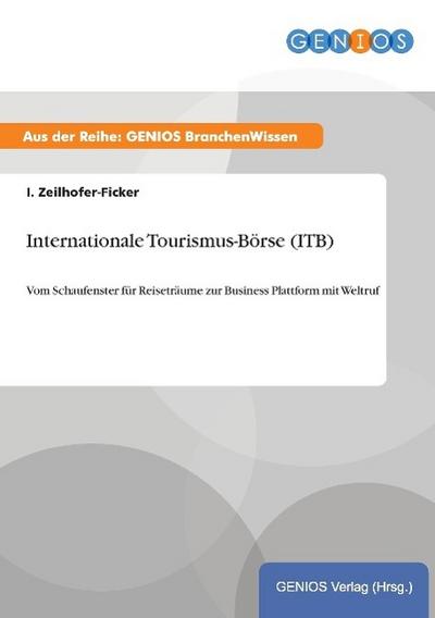 Internationale Tourismus-Börse (ITB) - I. Zeilhofer-Ficker