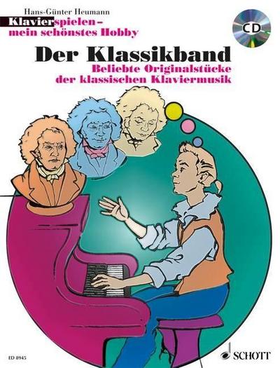 Klavier spielen, mein schönstes Hobby - Der Klassikband, m. Audio-CD