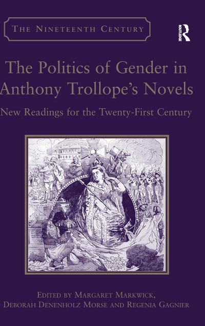 The Politics of Gender in Anthony Trollope’s Novels