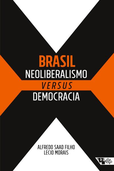 Brasil: Neoliberalismo versus democracia