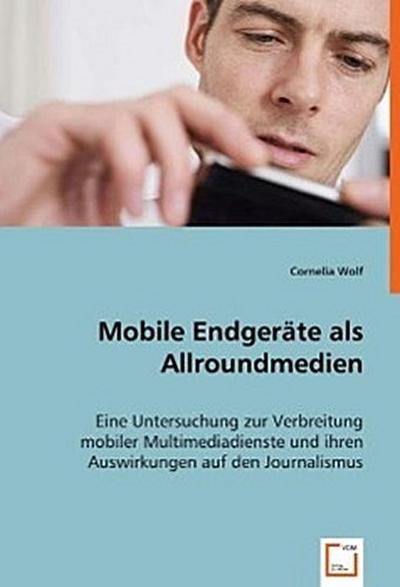 Mobile Endgeräte als Allroundmedien