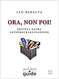 Ora, non poi!