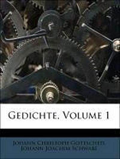 Gottsched, J: Gedichte, Volume 1
