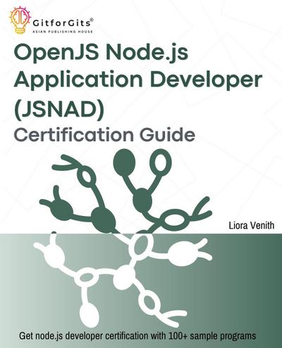 OpenJS Node.js Application Developer (JSNAD) Certification Guide