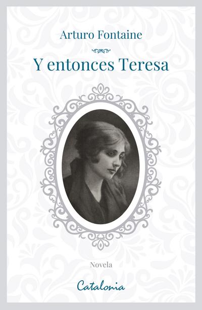Y entonces, Teresa