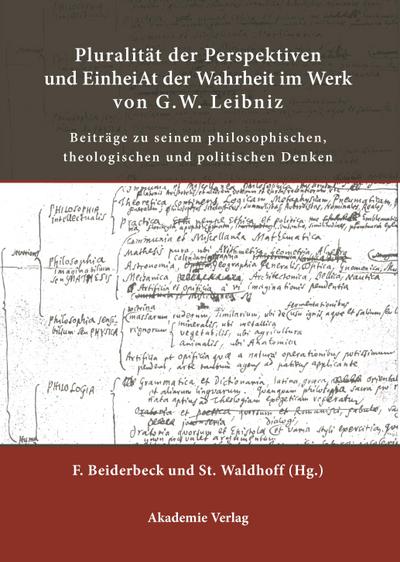 Pluralität der Perspektiven und Einheit der Wahrheit im Werk von G. W. Leibniz