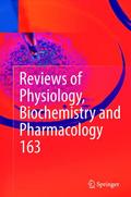 Reviews of Physiology, Biochemistry and Pharmacology, Vol.163