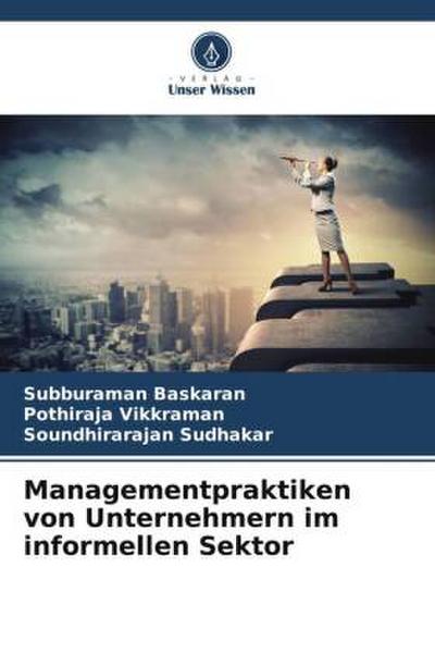 Managementpraktiken von Unternehmern im informellen Sektor