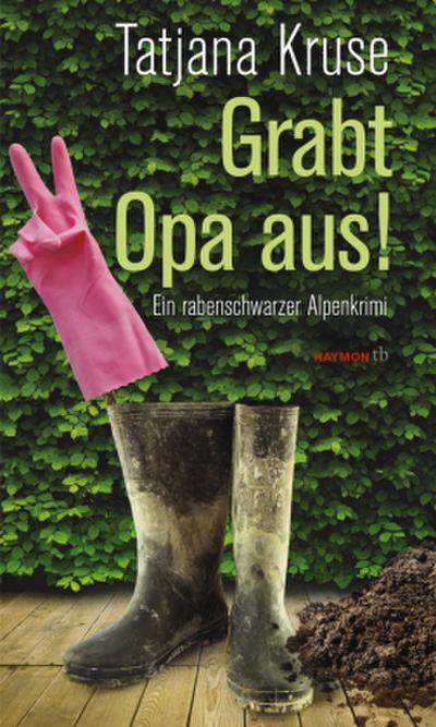 Grabt Opa aus!
