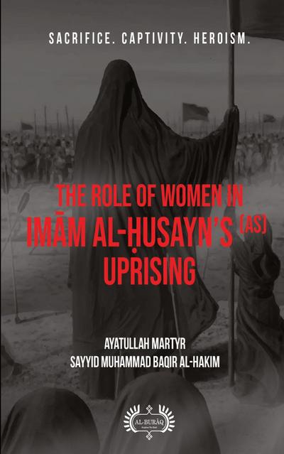 The Role of Women In Im¿m al-¿usayn’s (as) Uprising