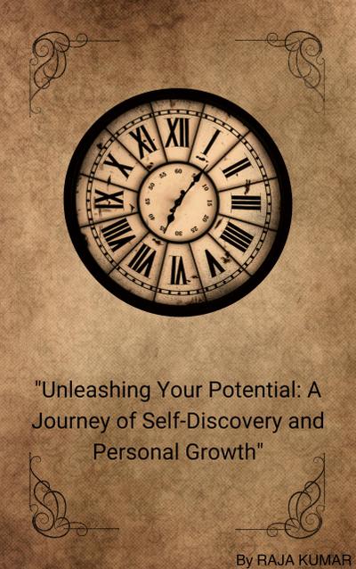 "Unleashing Your Potential: A Journey of Self-Discovery and Personal Growth" (1)