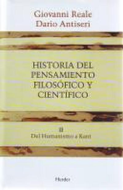 Historia del pensamiento filosófico y científico. Tomo II . Del Humanismo a Kant
