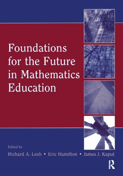 Foundations for the Future in Mathematics Education