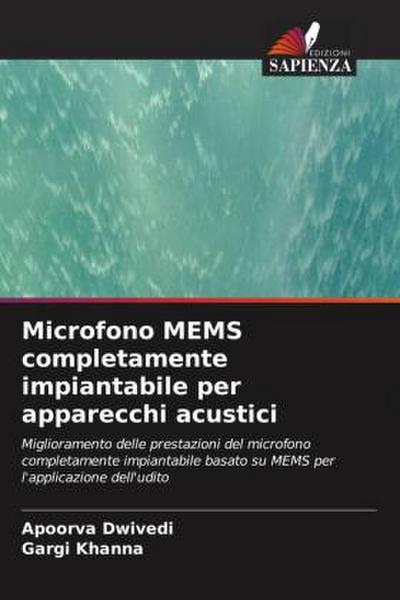 Microfono MEMS completamente impiantabile per apparecchi acustici