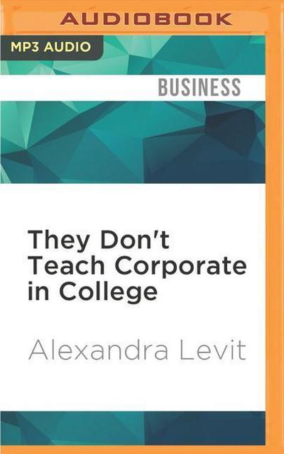 They Don’t Teach Corporate in College