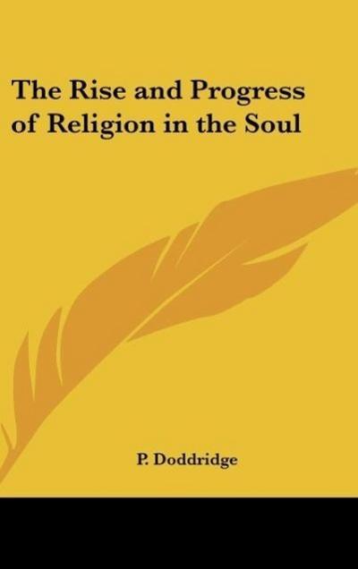 The Rise and Progress of Religion in the Soul