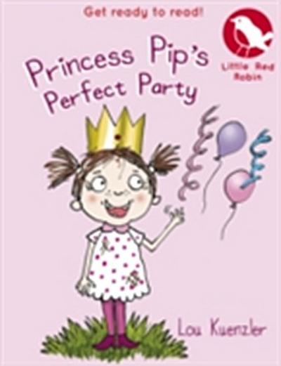 Princess Pip’s Perfect Party