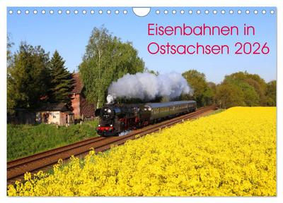 Eisenbahnen in Ostsachsen 2026 (Wandkalender 2026 DIN A4 quer), CALVENDO Monatskalender