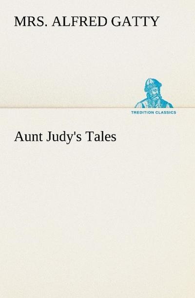 Aunt Judy’s Tales
