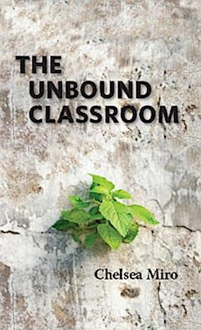 The Unbound Classroom