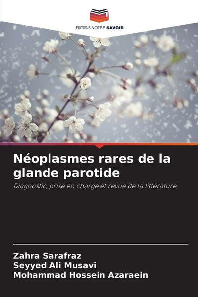 Néoplasmes rares de la glande parotide