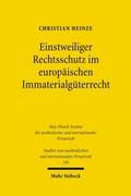 Einstweiliger Rechtsschutz im europäischen Immater