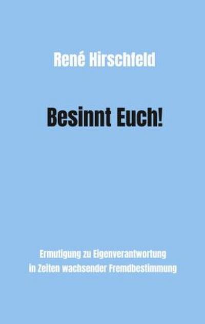 Besinnt Euch!