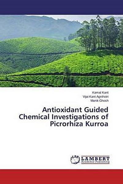 Antioxidant Guided Chemical Investigations of Picrorhiza Kurroa