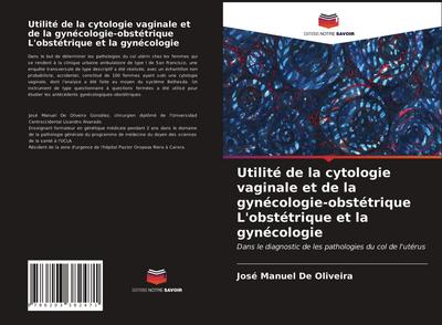 Utilité de la cytologie vaginale et de la gynécologie-obstétrique L’obstétrique et la gynécologie