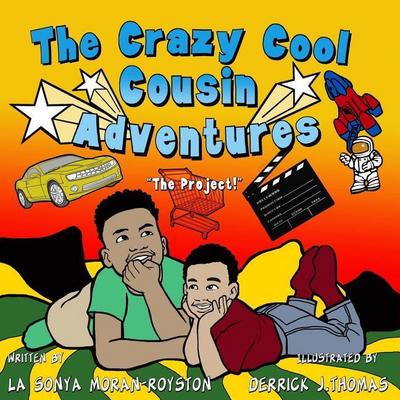 The Crazy Cool Cousin Adventures: The Project