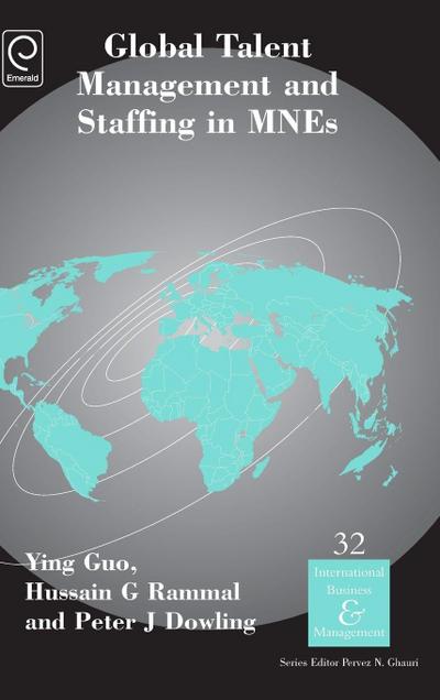 Global Talent Management and Staffing in MNEs