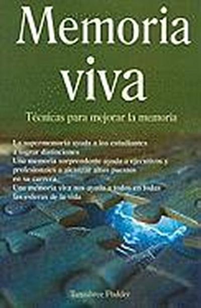 Memoria Viva: Tecnicas Para Mejorar la Memoria = Living Memory