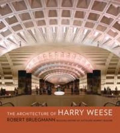 The Architecture of Harry Weese