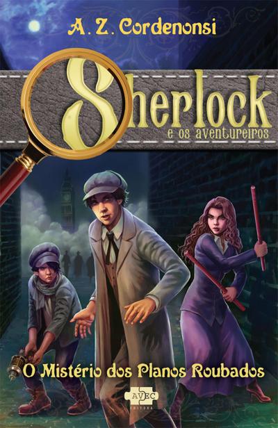 Sherlock e os Aventureiros: O mistério dos planos roubados