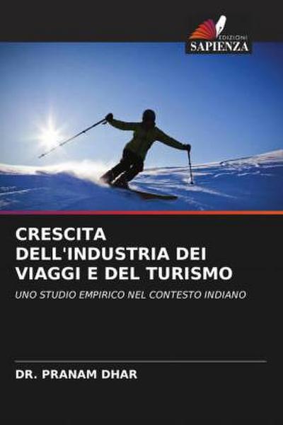 CRESCITA DELL’INDUSTRIA DEI VIAGGI E DEL TURISMO