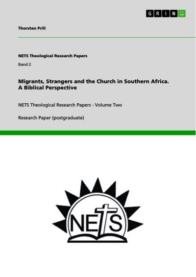 Migrants, Strangers and the Church in Southern Africa. A Biblical Perspective
