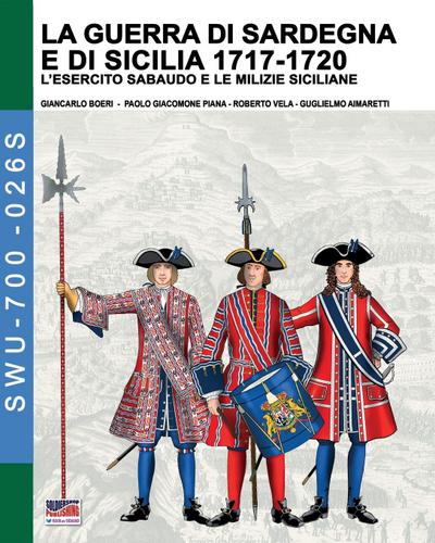 La guerra di Sardegna e di Sicilia 1717-1720 (L’esercito sabaudo e le milizie siciliane)