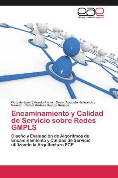 Encaminamiento y Calidad de Servicio sobre Redes GMPLS