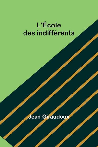 L’École des indifférents