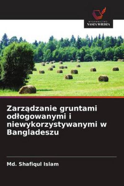 Zarz¿dzanie gruntami od¿ogowanymi i niewykorzystywanymi w Bangladeszu